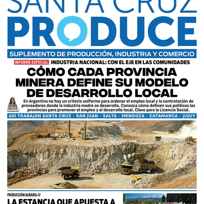 Tapa Suplemento Santa Cruz Produce: Cómo cada provincia minera define su modelo Tapa Suplemento Santa Cruz Produce: Cómo cada provincia minera define su modelo