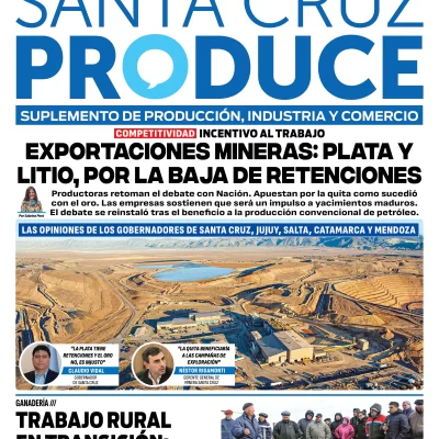 Tapa Suplemento Santa Cruz Produce. Exportaciones mineras: plata y litio, por la baja de retenciones Tapa Suplemento Santa Cruz Produce. Exportaciones mineras: plata y litio, por la baja de retenciones