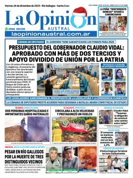 Tapa del Diario La Opinión Austral edición impresa del viernes 26 de diciembre de 2025, Río Gallegos, Santa Cruz, Argentina Tapa del Diario La Opinión Austral edición impresa del viernes 26 de diciembre de 2025, Río Gallegos, Santa Cruz, Argentina
