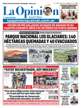 Tapa del Diario La Opinión Austral edición impresa del martes 6 de enero de 2026, Río Gallegos, Santa Cruz, Argentina Tapa del Diario La Opinión Austral edición impresa del martes 6 de enero de 2026, Río Gallegos, Santa Cruz, Argentina