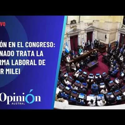 Reforma laboral: el debate completo en el Senado de Nación