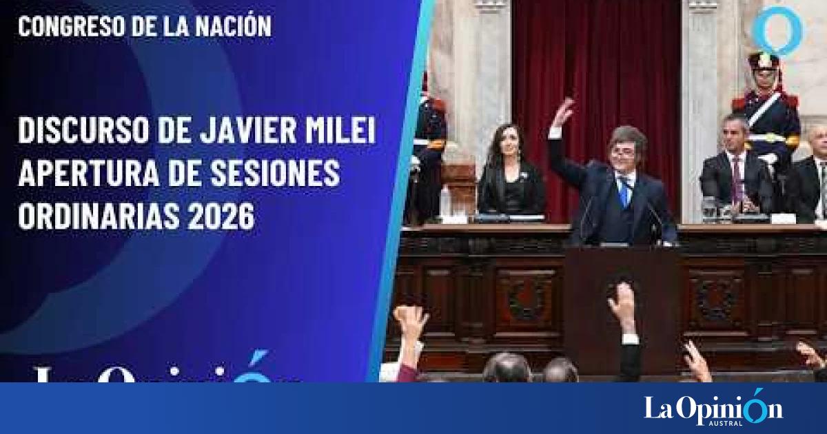 Discurso completo – Javier Milei en la apertura de sesiones ordinarias ...