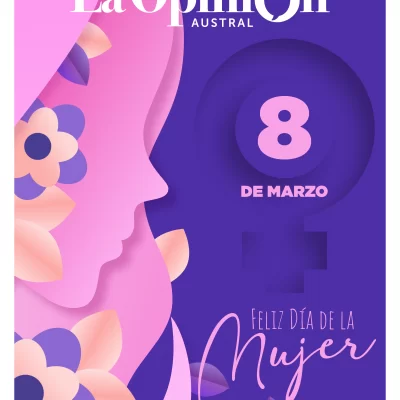 Tapa especial de La Opinión Austral: ¡Feliz día de la mujer!