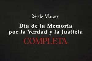 “Día de la Memoria por la Justicia y la Verdad Completa”: el video del Gobierno de Milei sobre el aniversario del 24 de Marzo