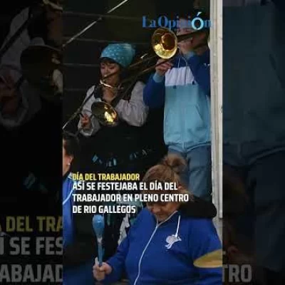 Día del trabajador en las calles de Río Gallegos