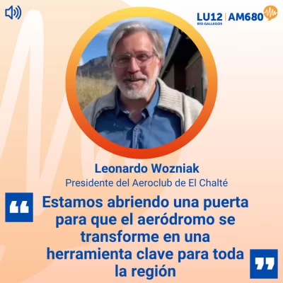 El Chaltén avanza con su aeródromo: “Esto abre la puerta al desarrollo turístico, sanitario y regional”