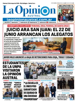 Tapa del Diario La Opinión Austral del viernes 22 de mayo de 2026, Río Gallegos, Santa Cruz, Argentina Tapa del Diario La Opinión Austral del viernes 22 de mayo de 2026, Río Gallegos, Santa Cruz, Argentina