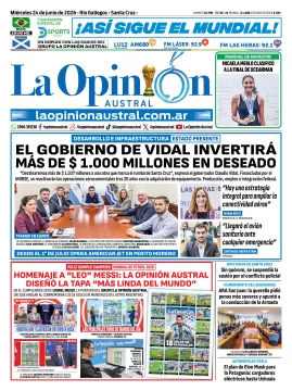 Tapa del Diario La Opinión Austral del miércoles 24 de junio de 2026, Río Gallegos, Santa Cruz, Argentina Tapa del Diario La Opinión Austral del miércoles 24 de junio de 2026, Río Gallegos, Santa Cruz, Argentina