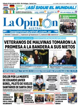 Tapa del Diario La Opinión Austral del sábado 20 de junio de 2026, Río Gallegos, Santa Cruz, Argentina Tapa del Diario La Opinión Austral del sábado 20 de junio de 2026, Río Gallegos, Santa Cruz, Argentina