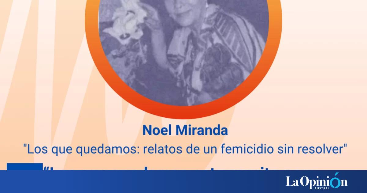 Los que quedamos: Noel Miranda y la memoria de las víctimas de femicidio