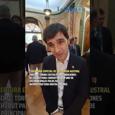 “Nacho” Torres destacó la apuesta de Chubut a ser un polo de infraestructura digital