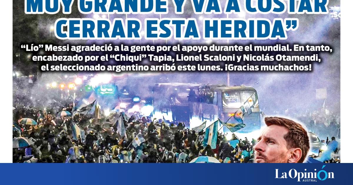 Tapa especial de La Opinión Austral: para Lionel Messi, el dolor es muy grande y va a costar cerrar esta herida