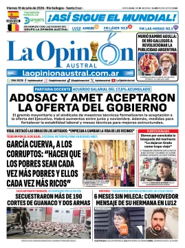 Tapa del Diario La Opinión Austral del viernes 10 de julio de 2026, Río Gallegos, Santa Cruz, Argentina Tapa del Diario La Opinión Austral del viernes 10 de julio de 2026, Río Gallegos, Santa Cruz, Argentina