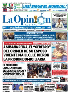 Tapa del Diario La Opinión Austral del domimgo 5 de julio de 2026, Río Gallegos, Santa Cruz, Argentina Tapa del Diario La Opinión Austral del domimgo 5 de julio de 2026, Río Gallegos, Santa Cruz, Argentina