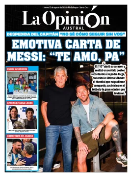 Tapa especial de La Opinión Austral: La emotiva carta de Messi, “Te amo, pa” Tapa especial de La Opinión Austral: La emotiva carta de Messi, “Te amo, pa”