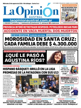 Tapa del Diario La Opinión Austral del miércoles 26 de agosto de 2026, Río Gallegos, Santa Cruz, Argentina Tapa del Diario La Opinión Austral del miércoles 26 de agosto de 2026, Río Gallegos, Santa Cruz, Argentina