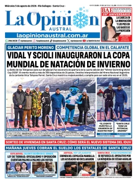 Tapa del Diario La Opinión Austral del miércoles 5 de agosto de 2026, Río Gallegos, Santa Cruz, Argentina Tapa del Diario La Opinión Austral del miércoles 5 de agosto de 2026, Río Gallegos, Santa Cruz, Argentina