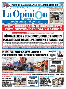 Tapa del Diario La Opinión Austral del viernes 18 de septiembre de 2026, Río Gallegos, Santa Cruz, Argentina Tapa del Diario La Opinión Austral del viernes 18 de septiembre de 2026, Río Gallegos, Santa Cruz, Argentina