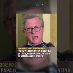 El arzobispo Jorge García Cuerva: “Al Papa lo espera una Argentina en crisis”