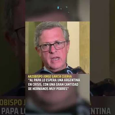 El arzobispo Jorge García Cuerva: “Al Papa lo espera una Argentina en crisis” El arzobispo Jorge García Cuerva: “Al Papa lo espera una Argentina en crisis”