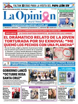 Tapa del Diario La Opinión Austral del martes 6 de octubre de 2026, Río Gallegos, Santa Cruz, Argentina Tapa del Diario La Opinión Austral del martes 6 de octubre de 2026, Río Gallegos, Santa Cruz, Argentina