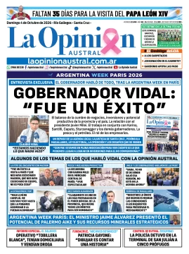 Tapa del Diario La Opinión Austral del domingo 4 de octubre de 2026, Río Gallegos, Santa Cruz, Argentina Tapa del Diario La Opinión Austral del domingo 4 de octubre de 2026, Río Gallegos, Santa Cruz, Argentina