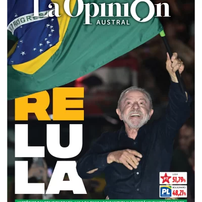 Tapa especial de La Opinión Austral: Lula dio vuelta la elección en Brasil y fue reelecto como presidente Tapa especial de La Opinión Austral: Lula dio vuelta la elección en Brasil y fue reelecto como presidente